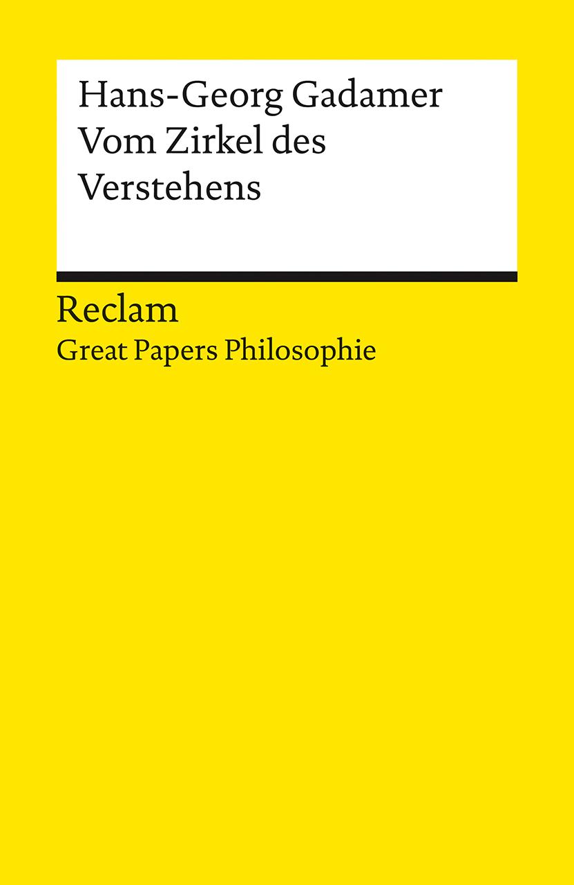 Vorderes Coverbild Vom Zirkel des Verstehens. [Great Papers Philosophie]