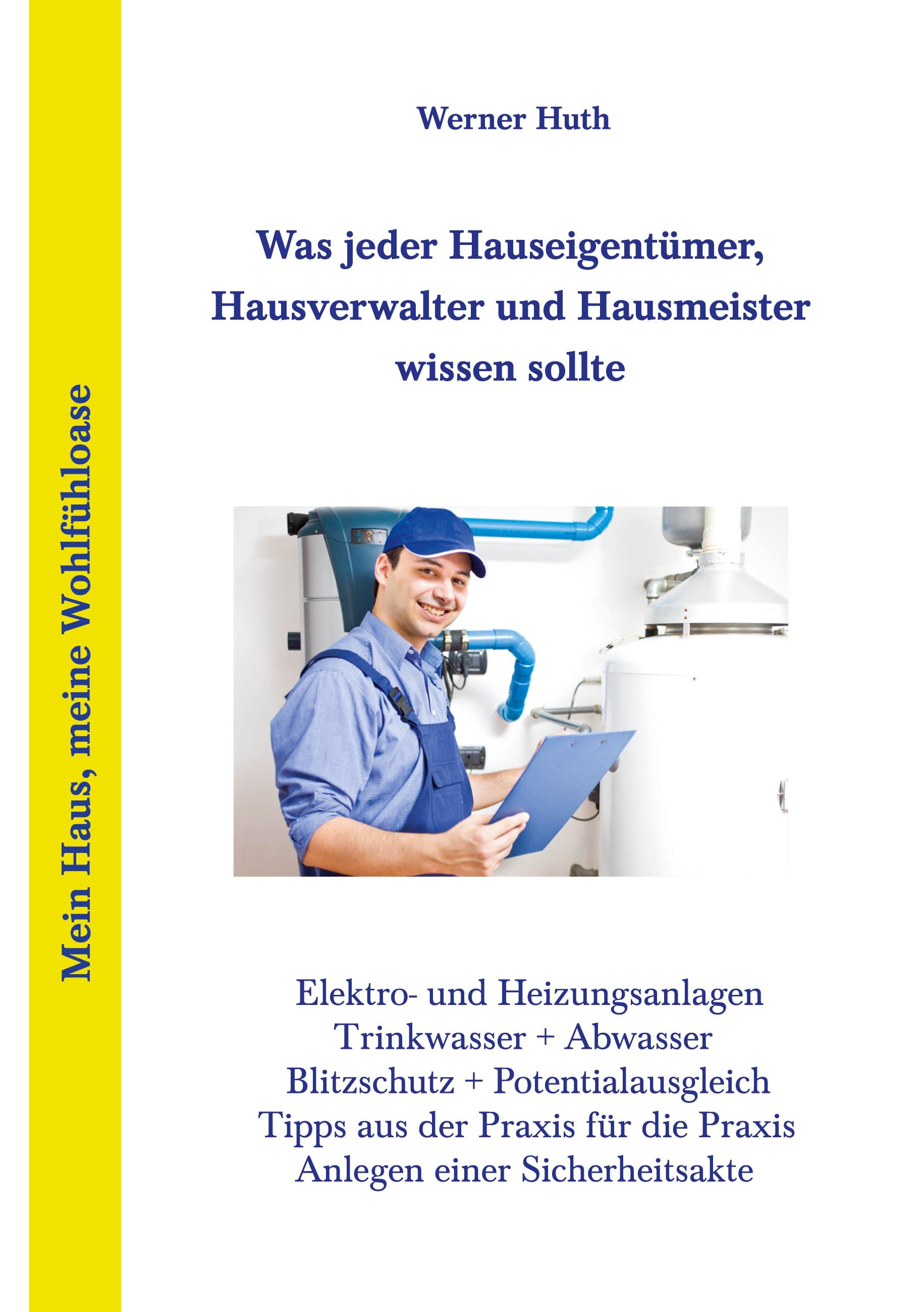 Vorderes Coverbild Was jeder Hauseigentümer, Hausverwalter und Hausmeister wissen sollte