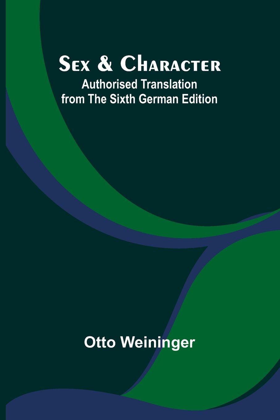 Vorderes Coverbild Sex & Character;Authorised Translation from the Sixth German Edition