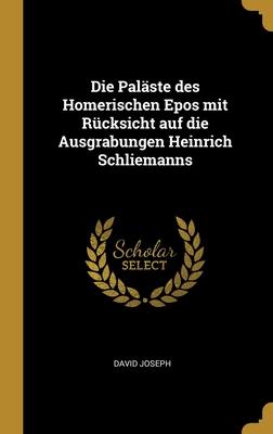 Vorderes Coverbild Die Paläste des Homerischen Epos mit Rücksicht auf die Ausgrabungen Heinrich Schliemanns