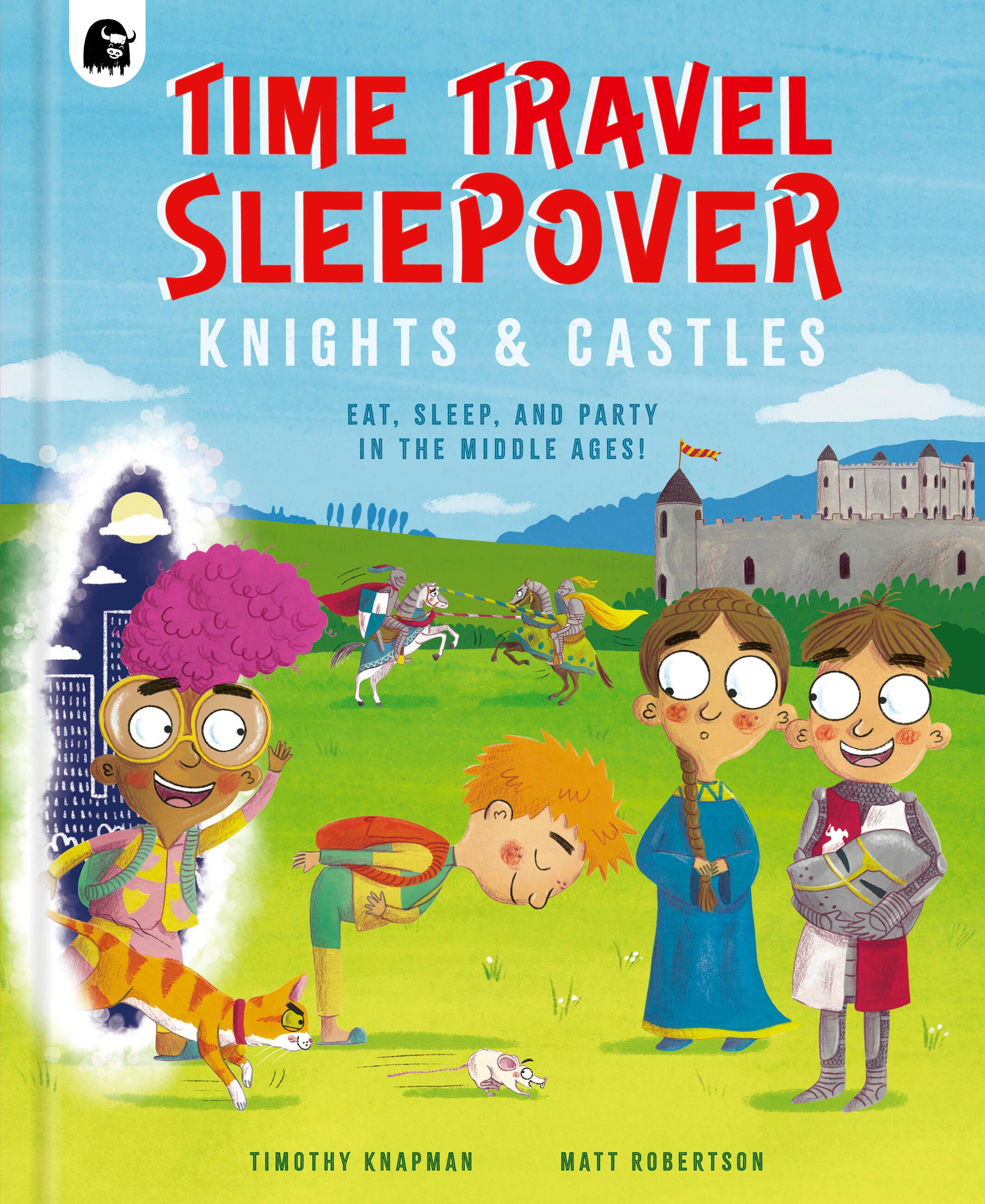 Vorderes Coverbild Time Travel Sleepover: Knights & Castles
