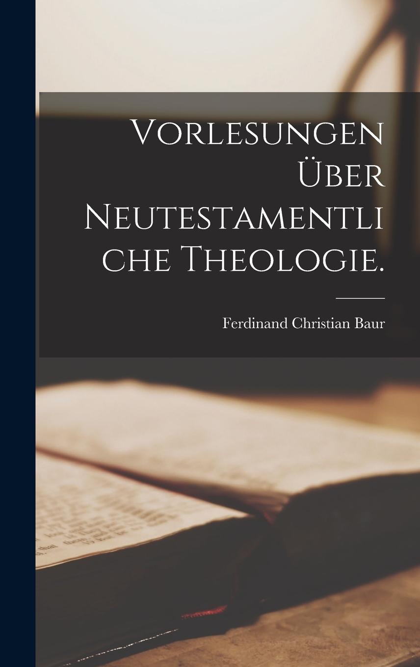 Vorderes Coverbild Vorlesungen über neutestamentliche Theologie.