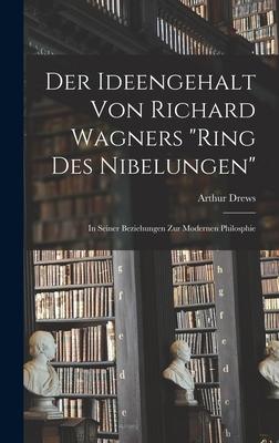 Vorderes Coverbild Der Ideengehalt Von Richard Wagners "Ring Des Nibelungen"