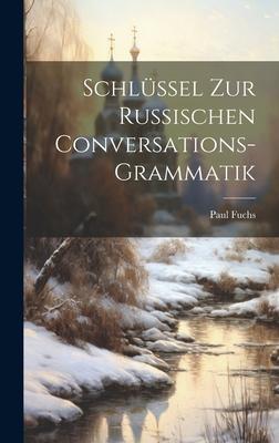 Vorderes Coverbild Schlüssel Zur Russischen Conversations-Grammatik