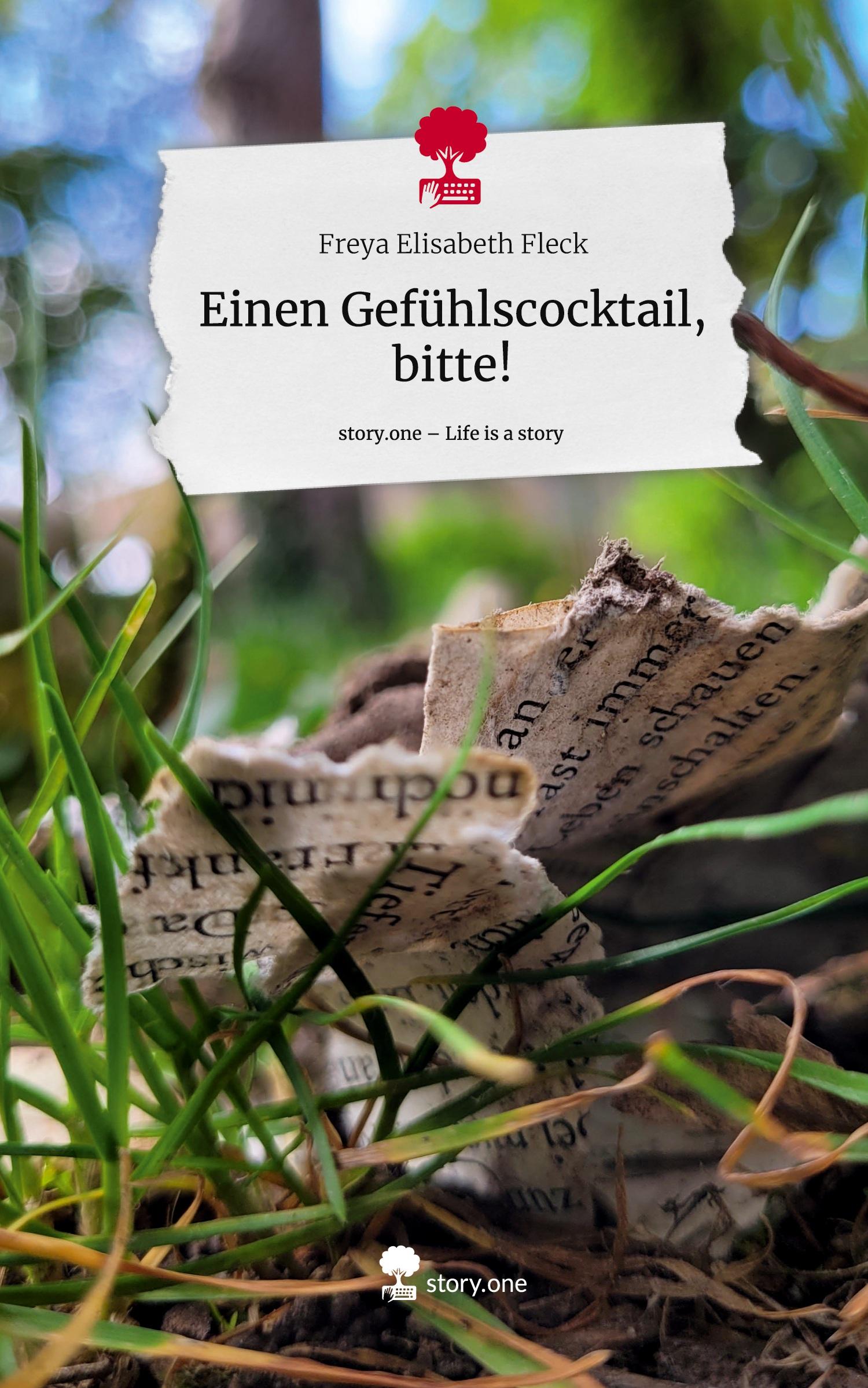 Vorderes Coverbild Einen Gefühlscocktail, bitte!. Life is a Story - story.one