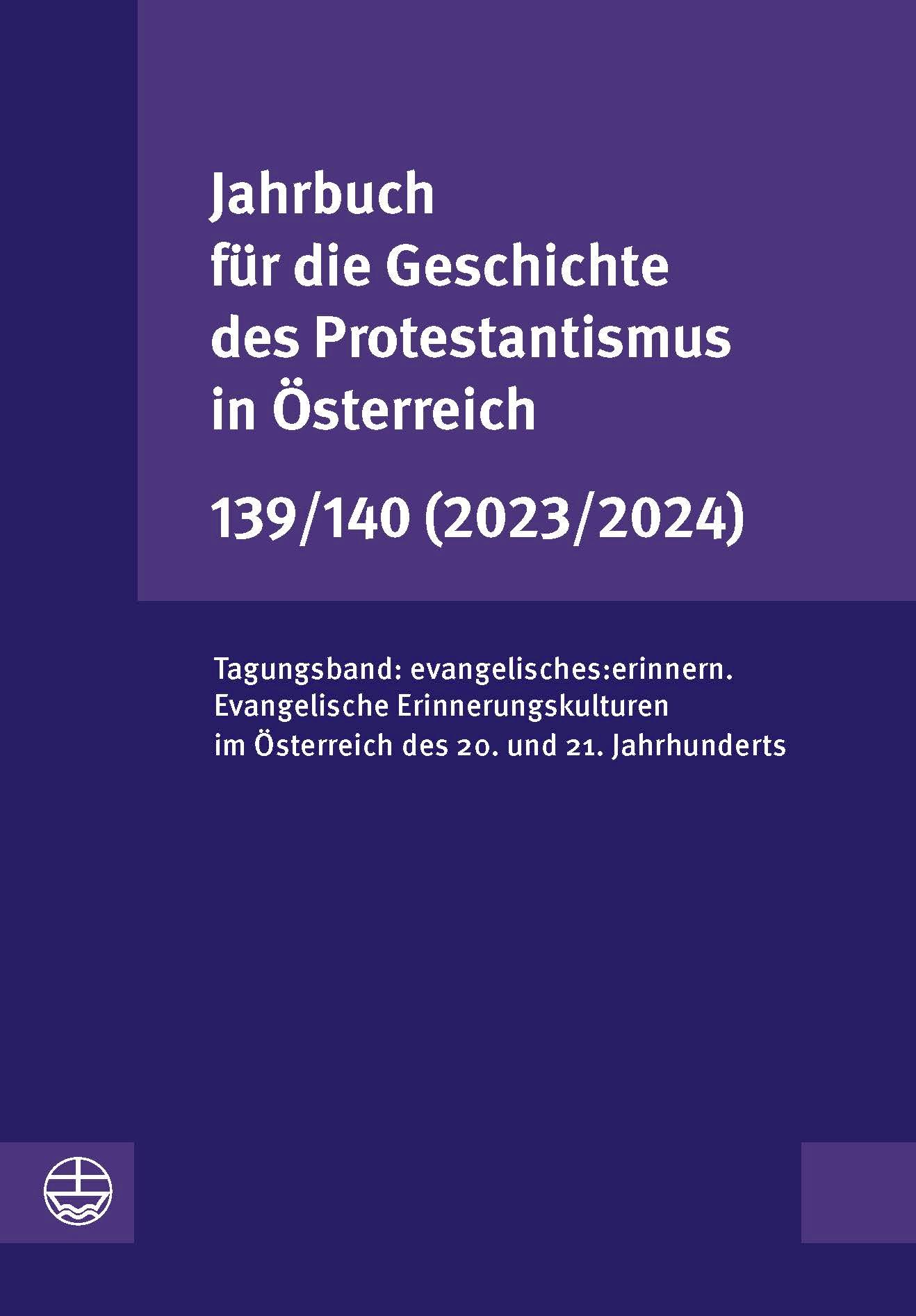Vorderes Coverbild Jahrbuch für die Geschichte des Protestantismus in Österreich 139/140 (2023/2024)