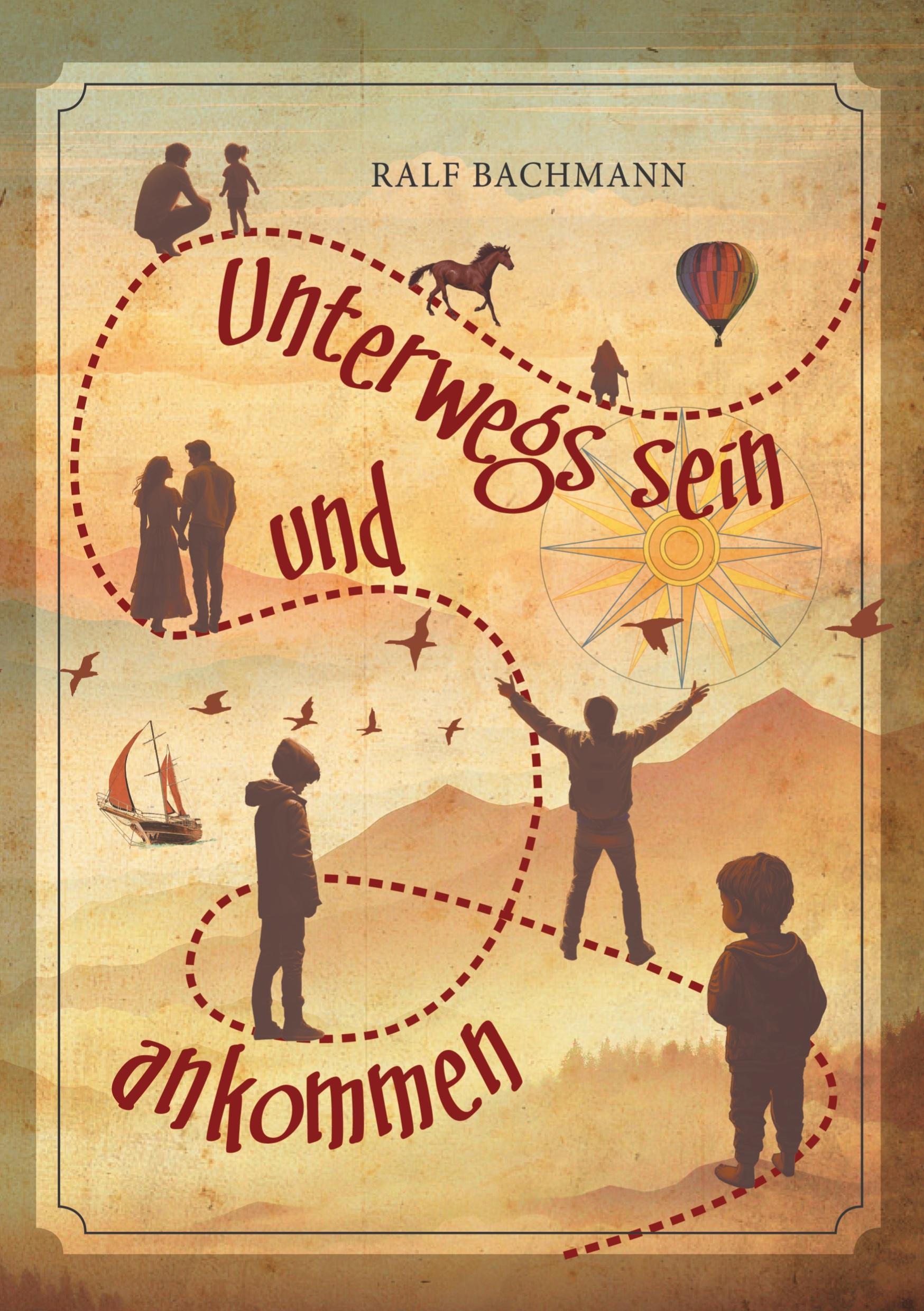 Vorderes Coverbild Unterwegs sein und ankommen