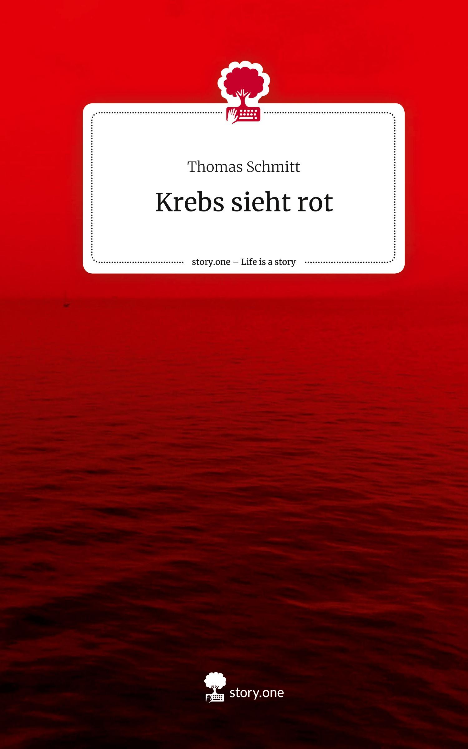 Vorderes Coverbild Krebs sieht rot. Life is a Story - story.one