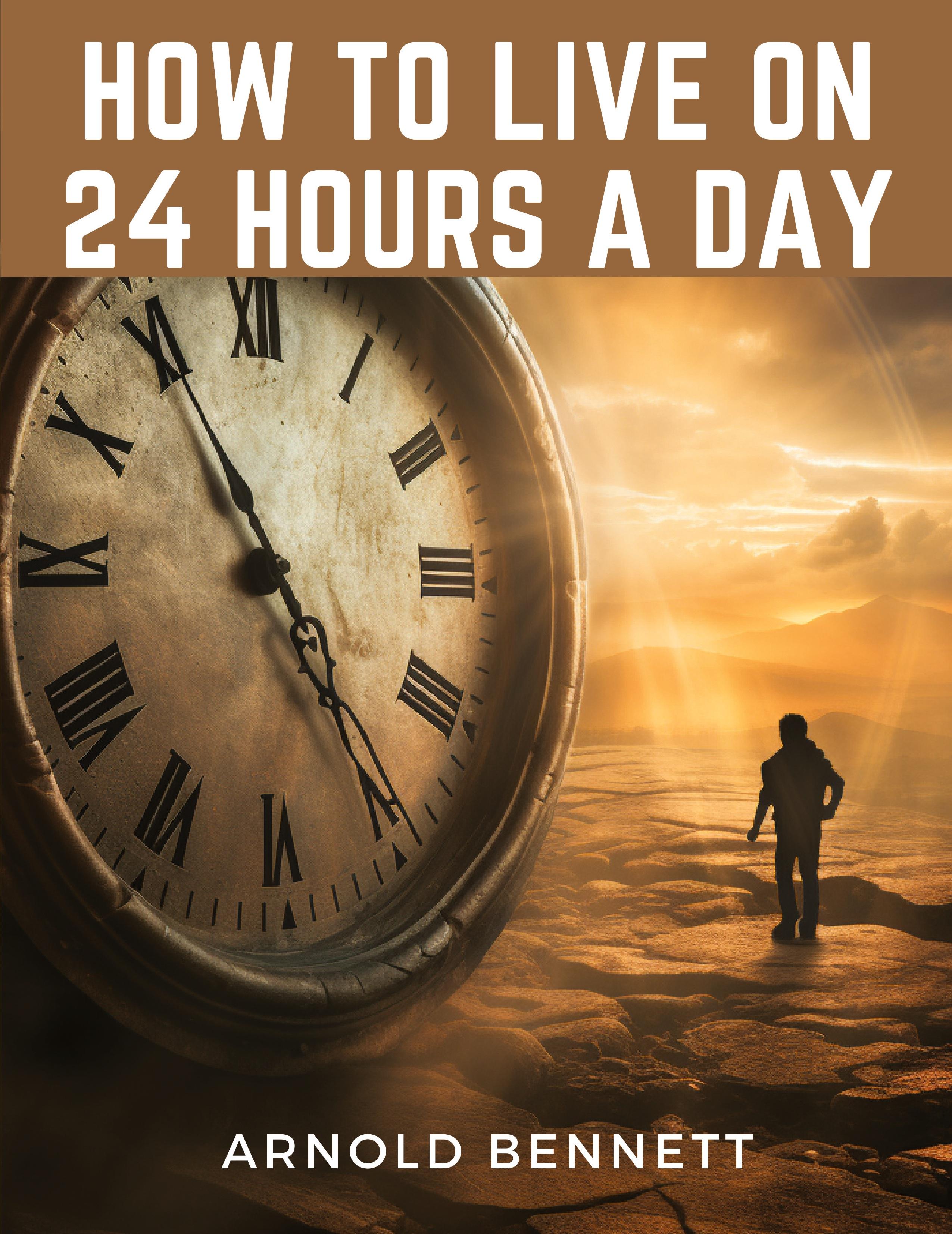 Vorderes Coverbild How to Live on 24 Hours a Day