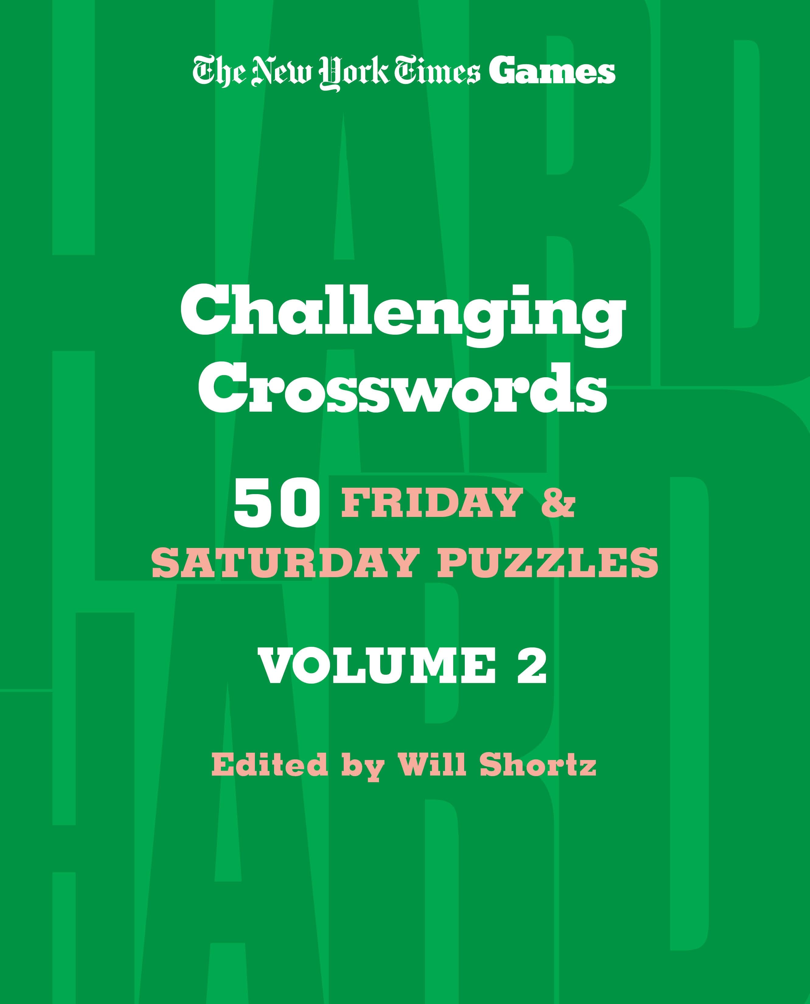 Vorderes Coverbild New York Times Games Challenging Crosswords Volume 2: 50 Friday and Saturday Puzzles
