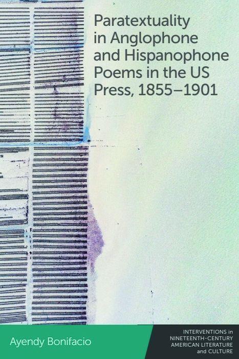 Vorderes Coverbild Paratextuality in Anglophone and Hispanophone Poems in the Us Press, 1855-1901