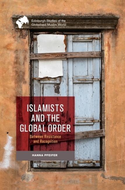 Vorderes Coverbild Islamists and the Global Order