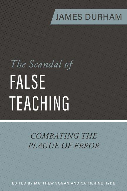 Vorderes Coverbild The Scandal of False Teaching