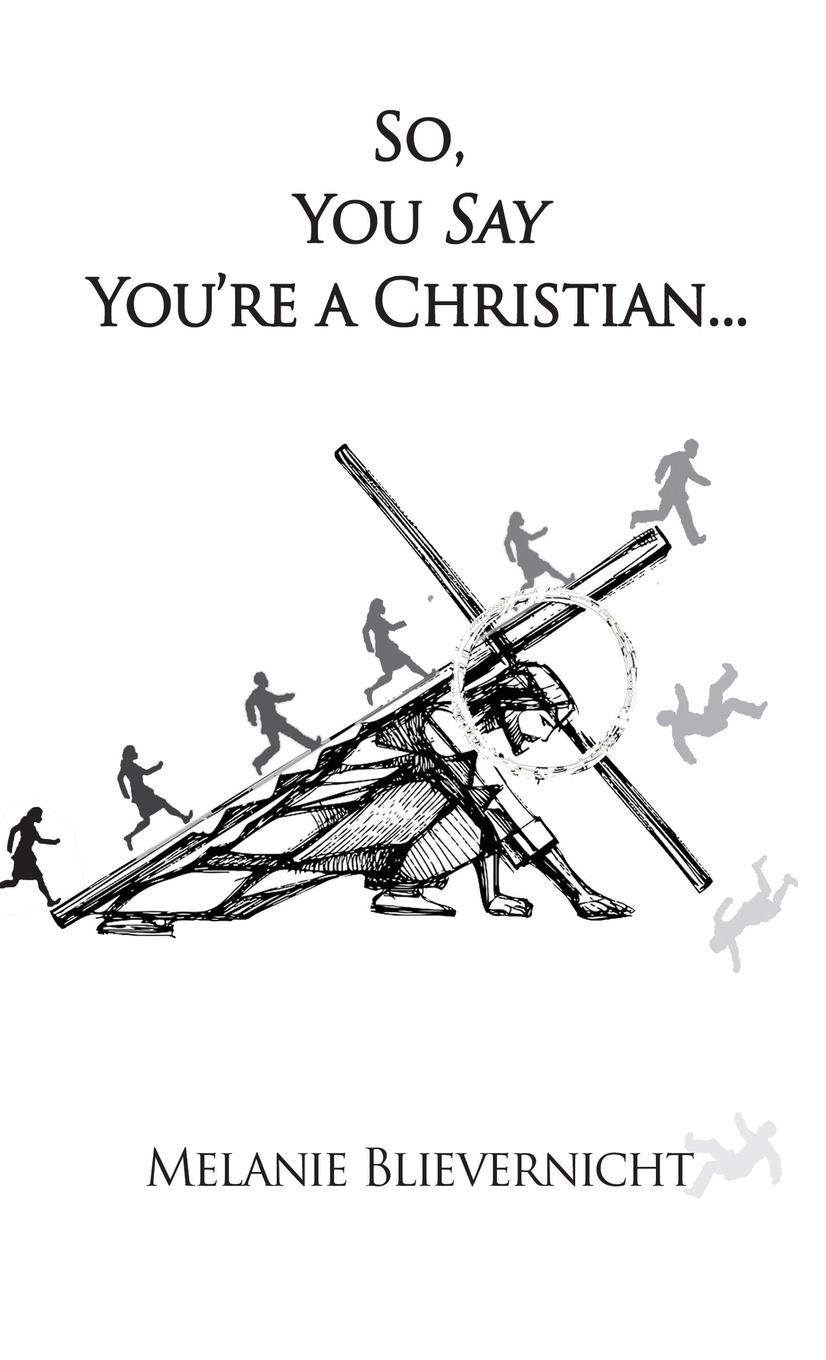 Vorderes Coverbild So, You Say You're a Christian