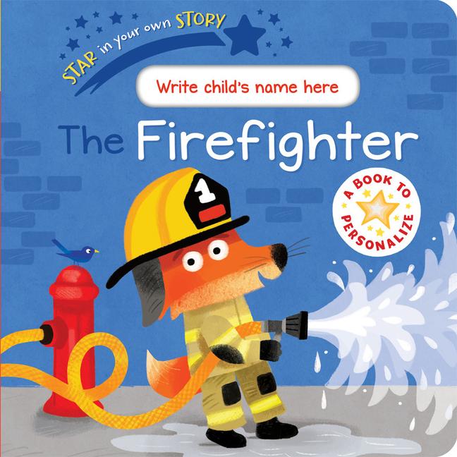 Vorderes Coverbild Star in Your Own Story the Firefighter