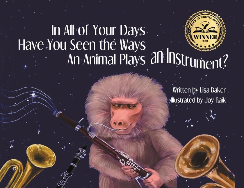 Vorderes Coverbild In All of Your Days Have You Seen the Ways an Animal Plays an Instrument?