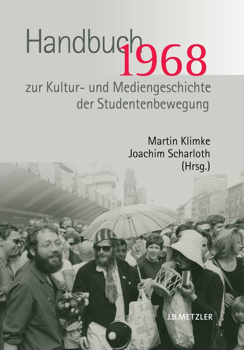 Vorderes Coverbild 1968. Handbuch zur Kultur- und Mediengeschichte der Studentenbewegung