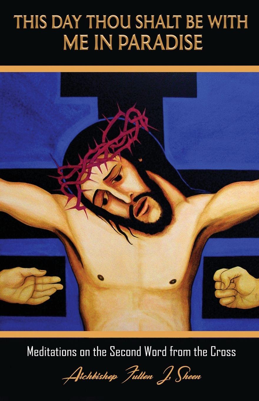 Vorderes Coverbild This Day Thou Shalt Be With Me In Paradise