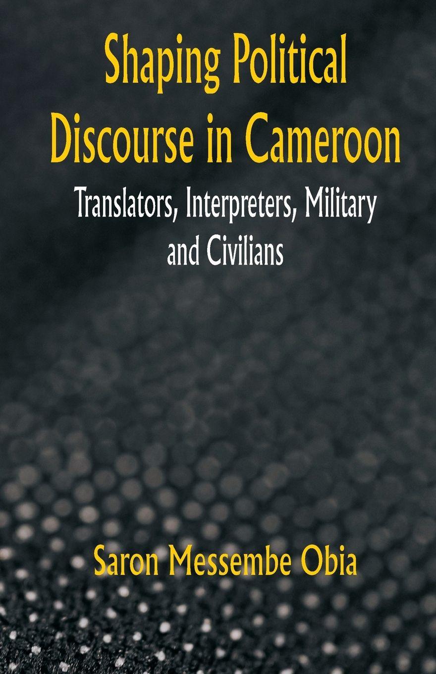 Vorderes Coverbild Shaping Political Discourse in Cameroon