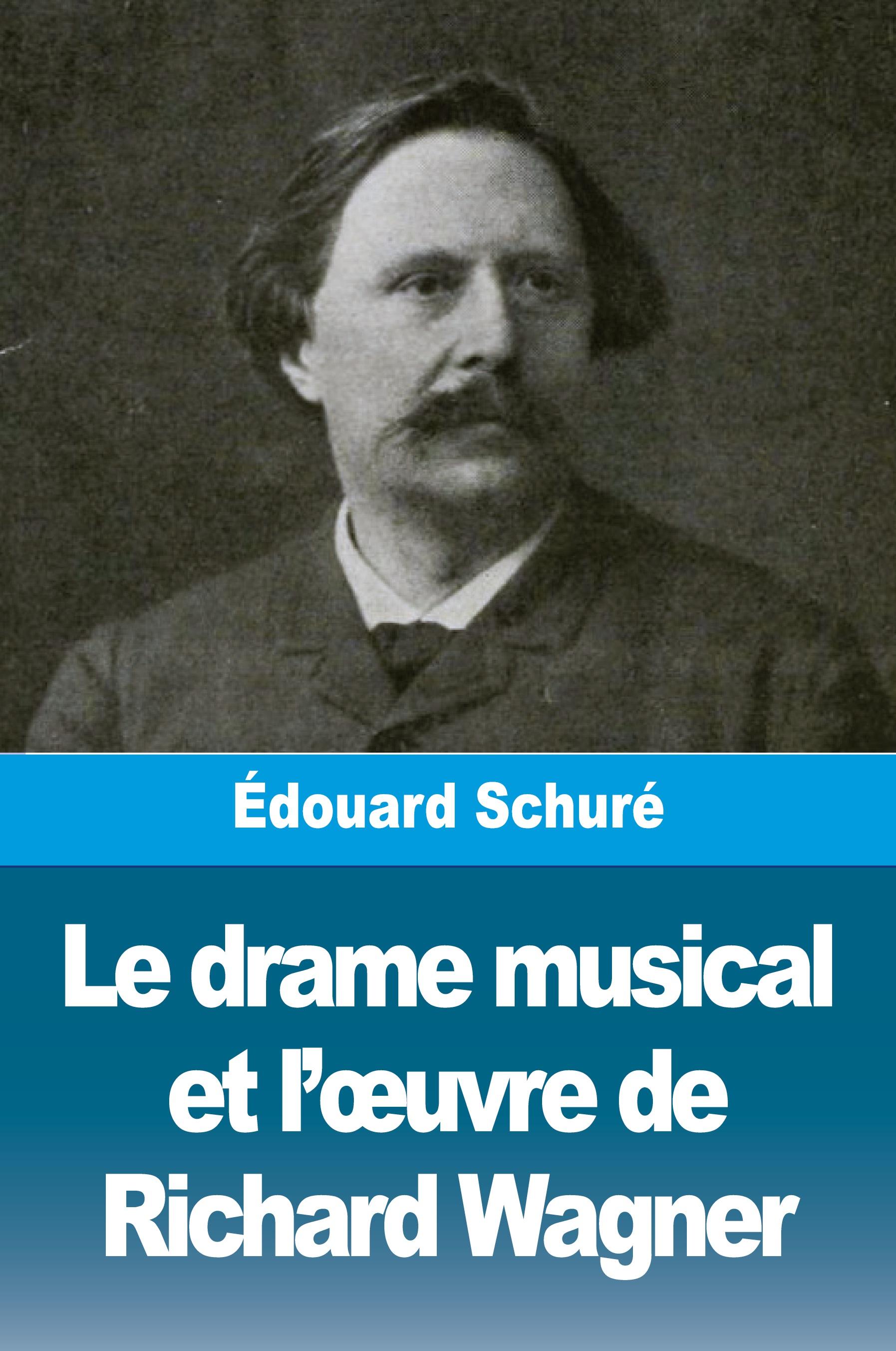 Vorderes Coverbild Le drame musical et l'¿uvre de Richard Wagner