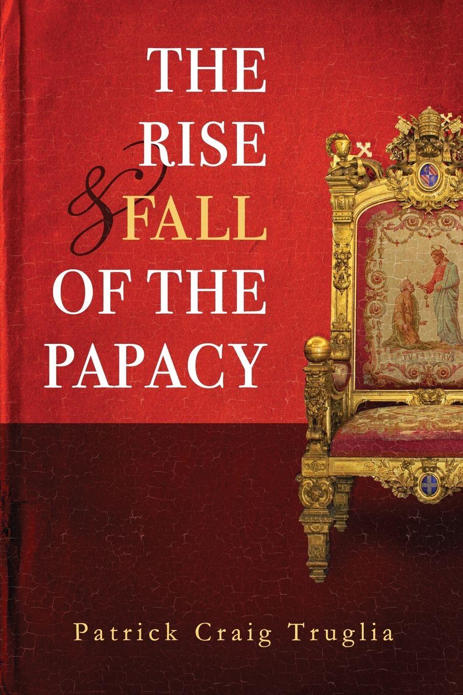 Vorderes Coverbild The Rise and Fall of the Papacy