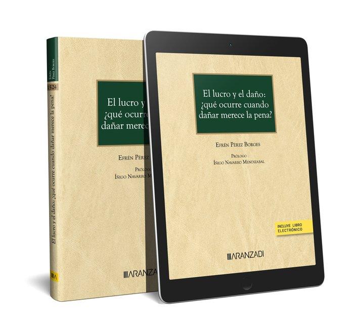 Vorderes Coverbild El lucro y el daño: ¿que ocurre cuando dañar merece la pena? (Papel + e-book)