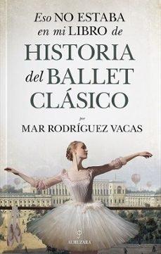 Vorderes Coverbild Eso no estaba en mi libro de Historia del Ballet Clásico