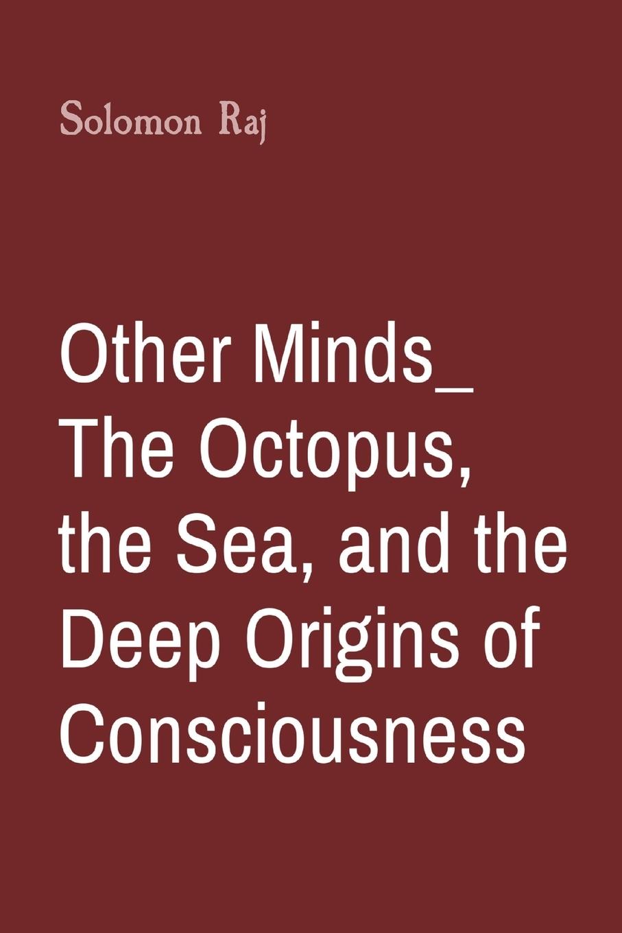 Vorderes Coverbild Other Minds_ The Octopus, the Sea, and the Deep Origins of Consciousness