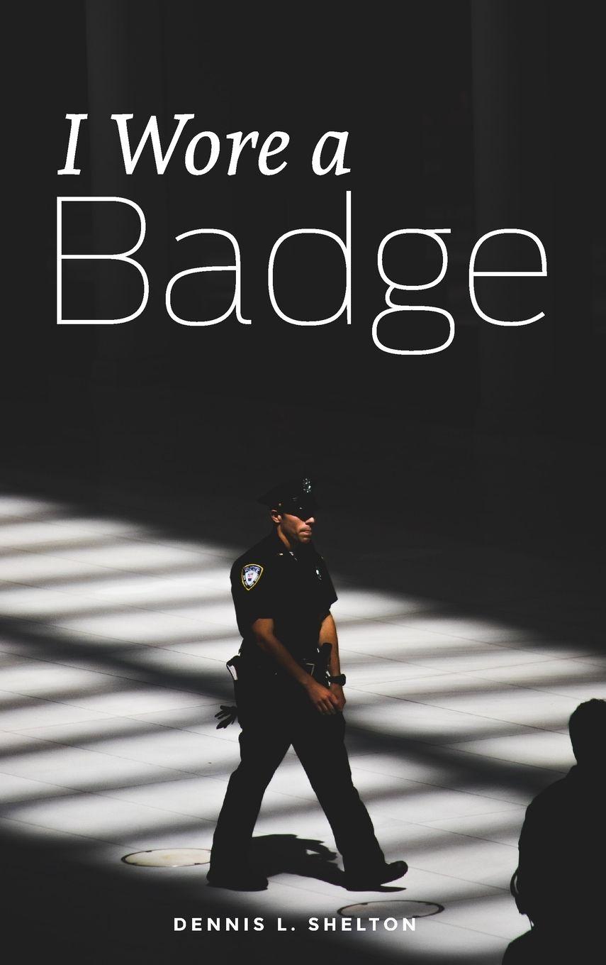 Vorderes Coverbild I Wore A Badge
