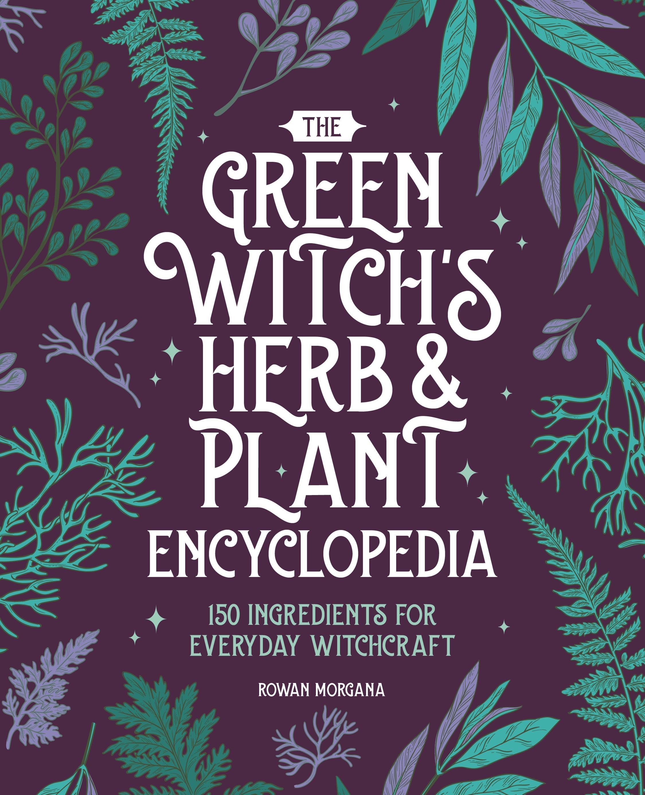 Vorderes Coverbild The Green Witch's Herb and Plant Encyclopedia