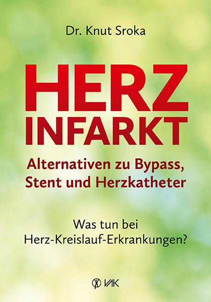 Vorderes Coverbild Herzinfarkt - Alternativen zu Bypass, Stent und Herzkatheter
