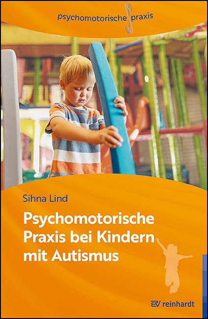 Vorderes Coverbild Psychomotorische Praxis bei Kindern mit Autismus