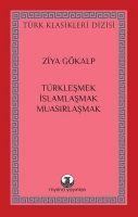 Vorderes Coverbild Türklesmek, Islamlasmak, Muasirlasmak