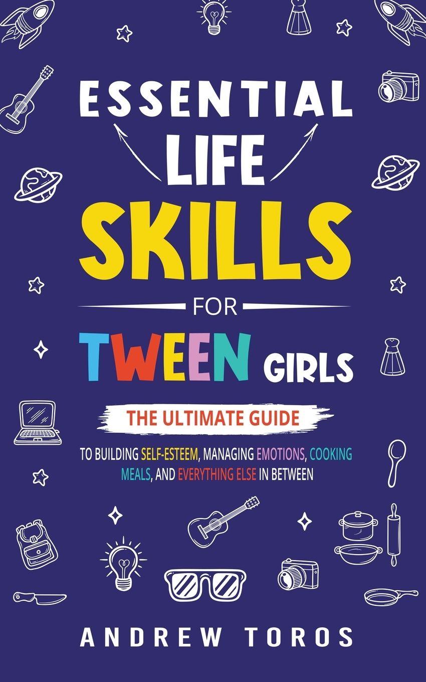 Vorderes Coverbild Essential Life Skills For Tween Girls