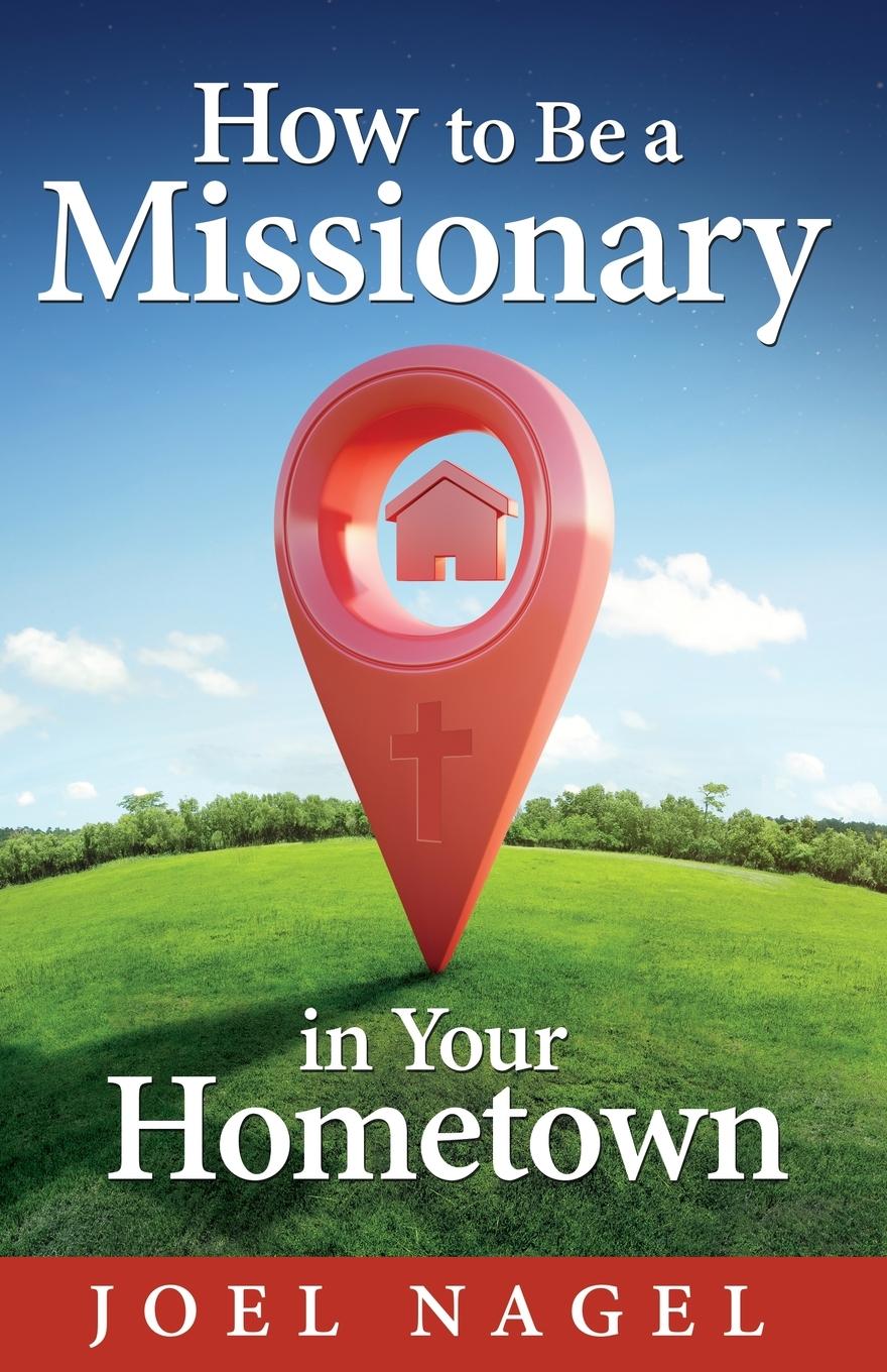 Vorderes Coverbild How to Be A Missionary in Your Hometown