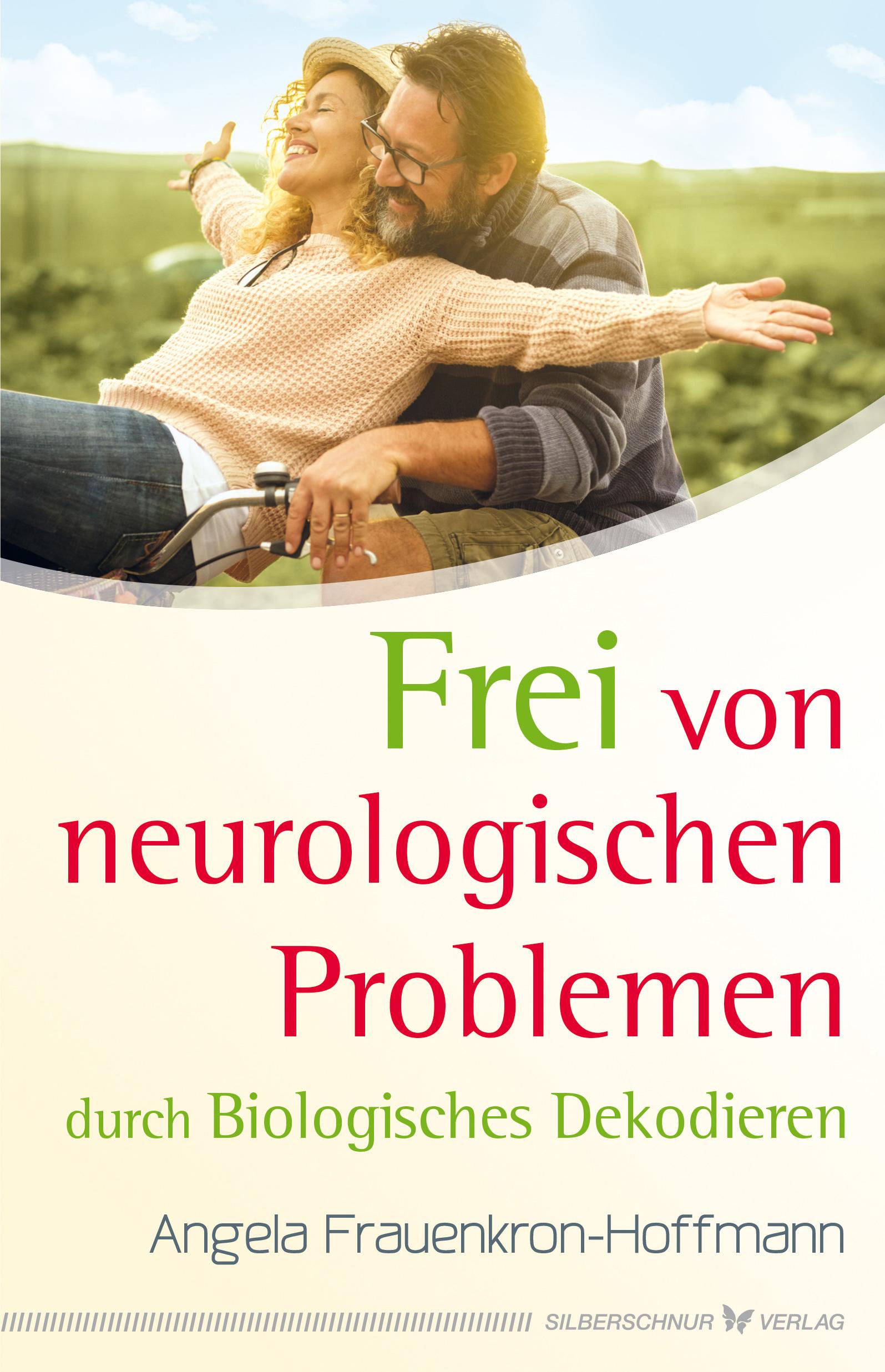 Vorderes Coverbild Frei von neurologischen Problemen durch Biologisches Dekodieren