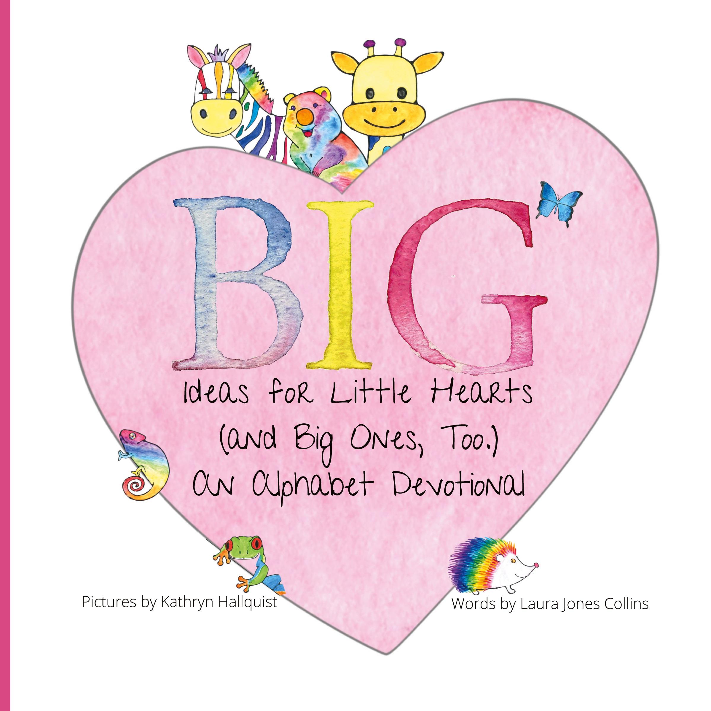 Vorderes Coverbild Big Ideas for Little Hearts (and Big Ones, Too)