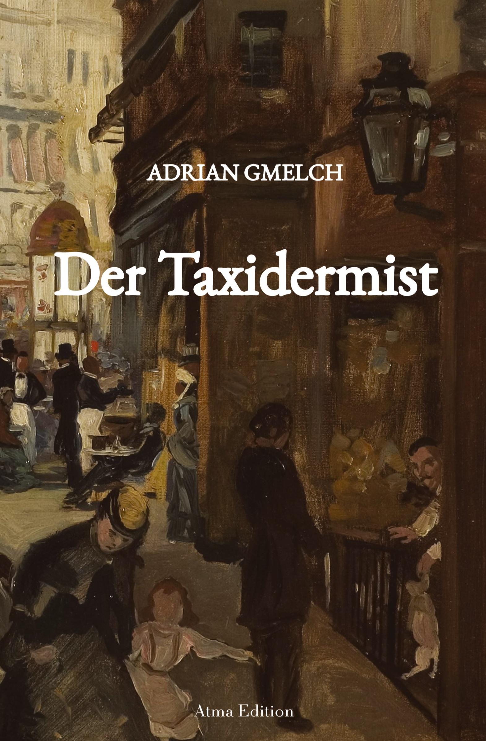 Vorderes Coverbild Der Taxidermist (Historischer Roman, Frankreich, Paris)