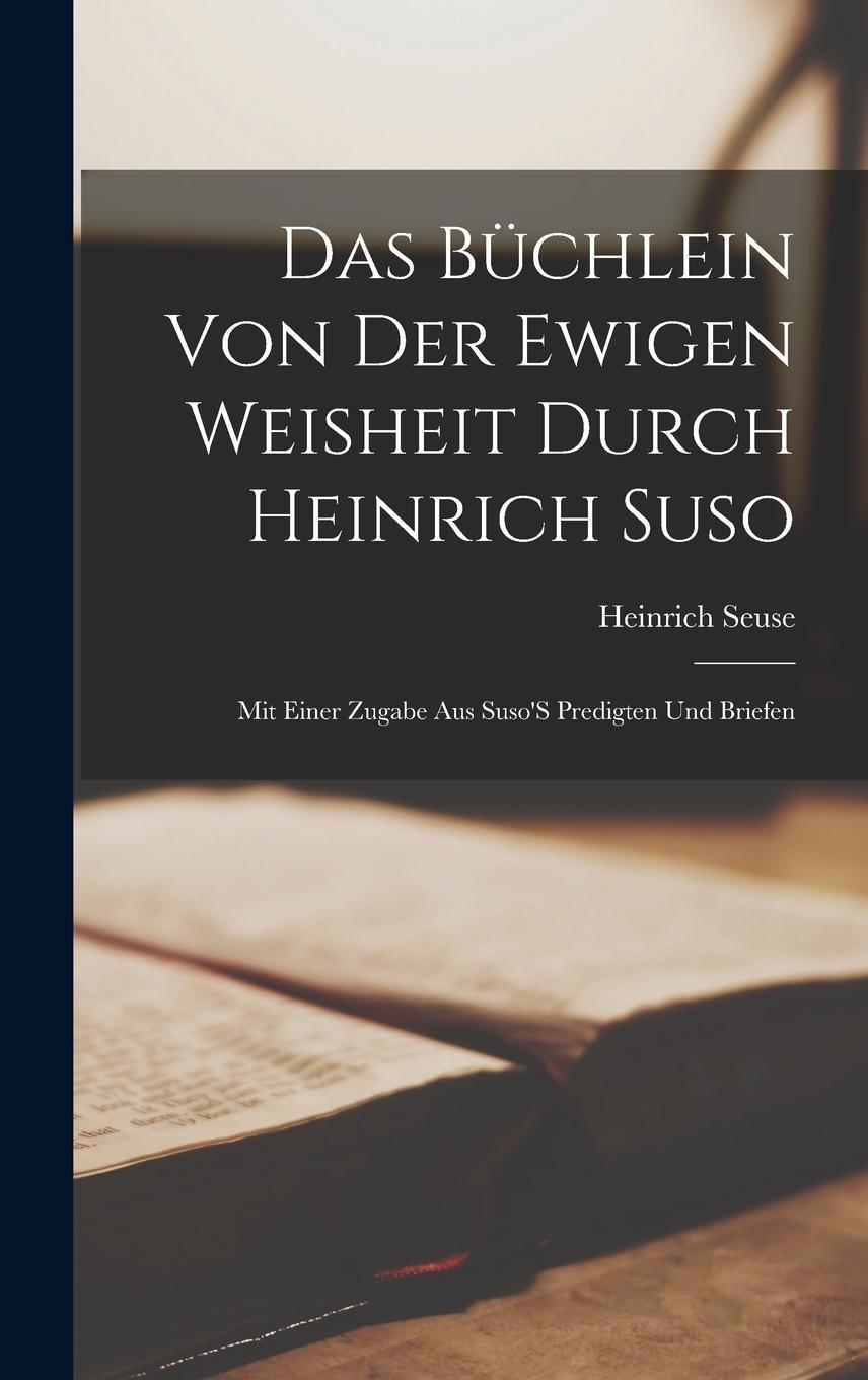Vorderes Coverbild Das Büchlein Von Der Ewigen Weisheit Durch Heinrich Suso