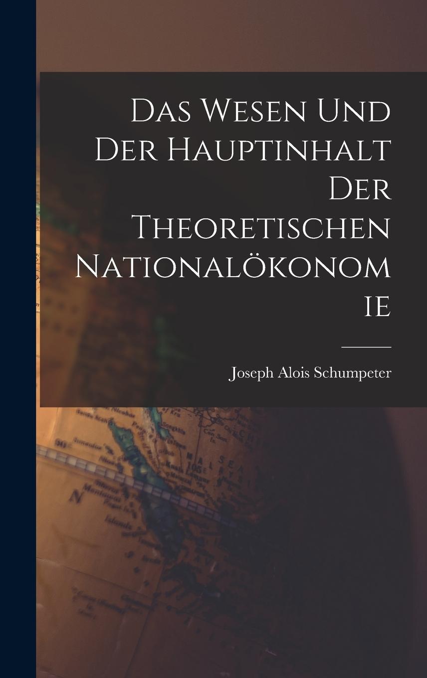 Vorderes Coverbild Das Wesen Und Der Hauptinhalt Der Theoretischen Nationalökonomie
