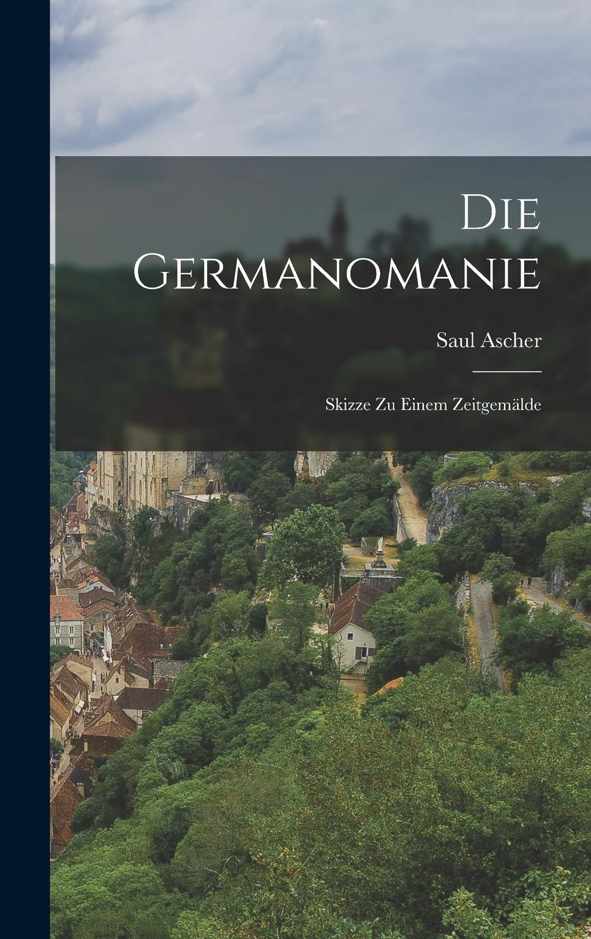 Vorderes Coverbild Die Germanomanie