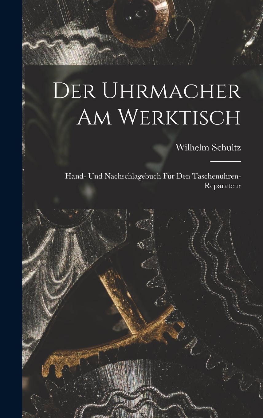 Vorderes Coverbild Der Uhrmacher Am Werktisch