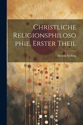 Vorderes Coverbild Christliche Religionsphilosophie, Erster Theil