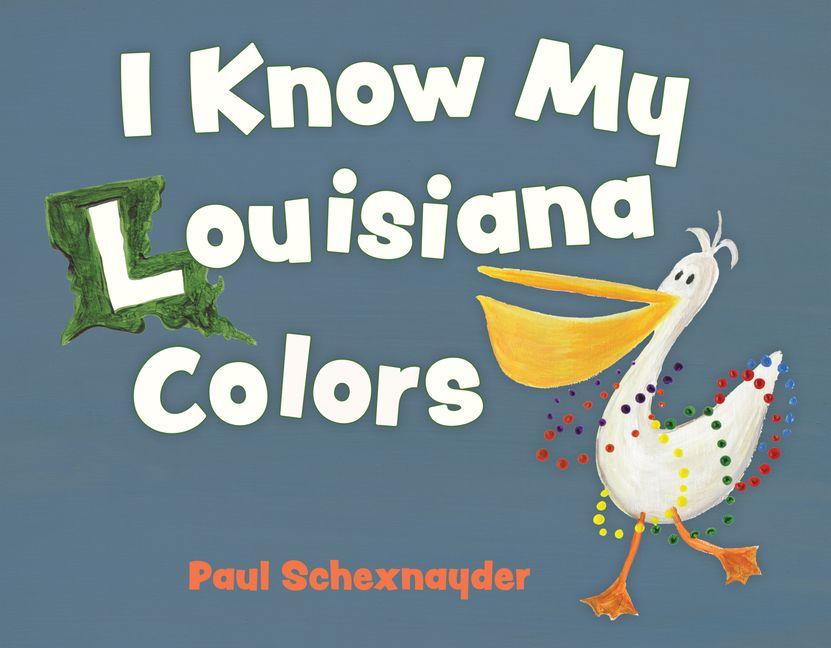 Vorderes Coverbild I Know My Louisiana Colors