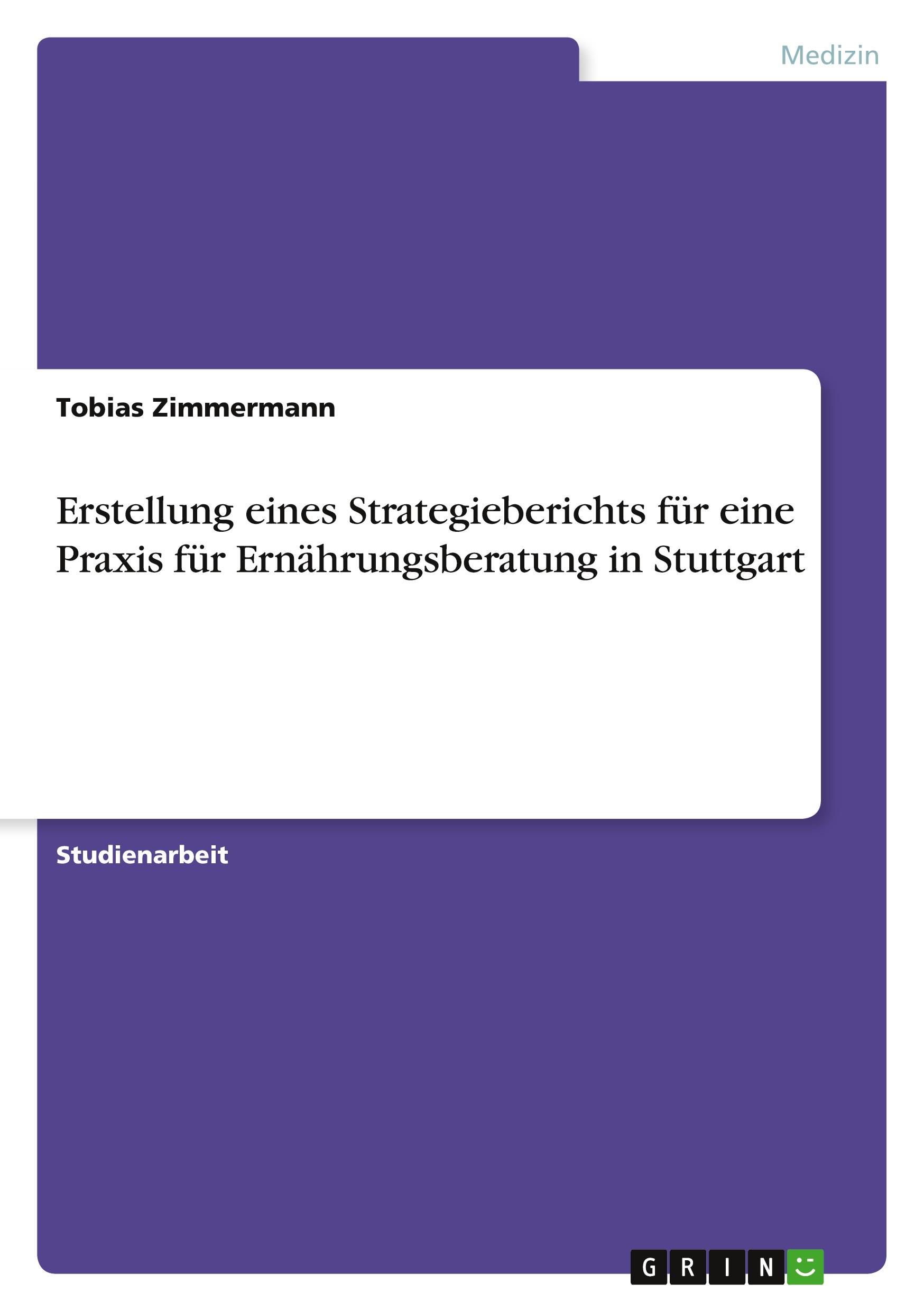 Vorderes Coverbild Erstellung eines Strategieberichts für eine Praxis für Ernährungsberatung in Stuttgart