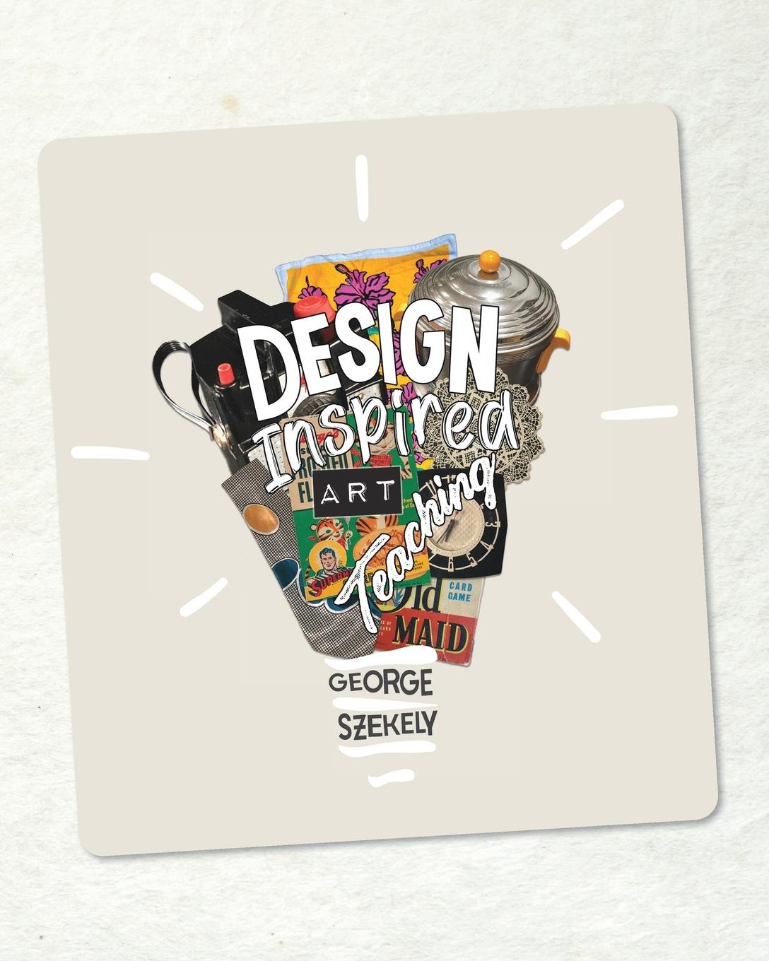 Vorderes Coverbild Design Inspired Art Teaching (SOFT COVER)