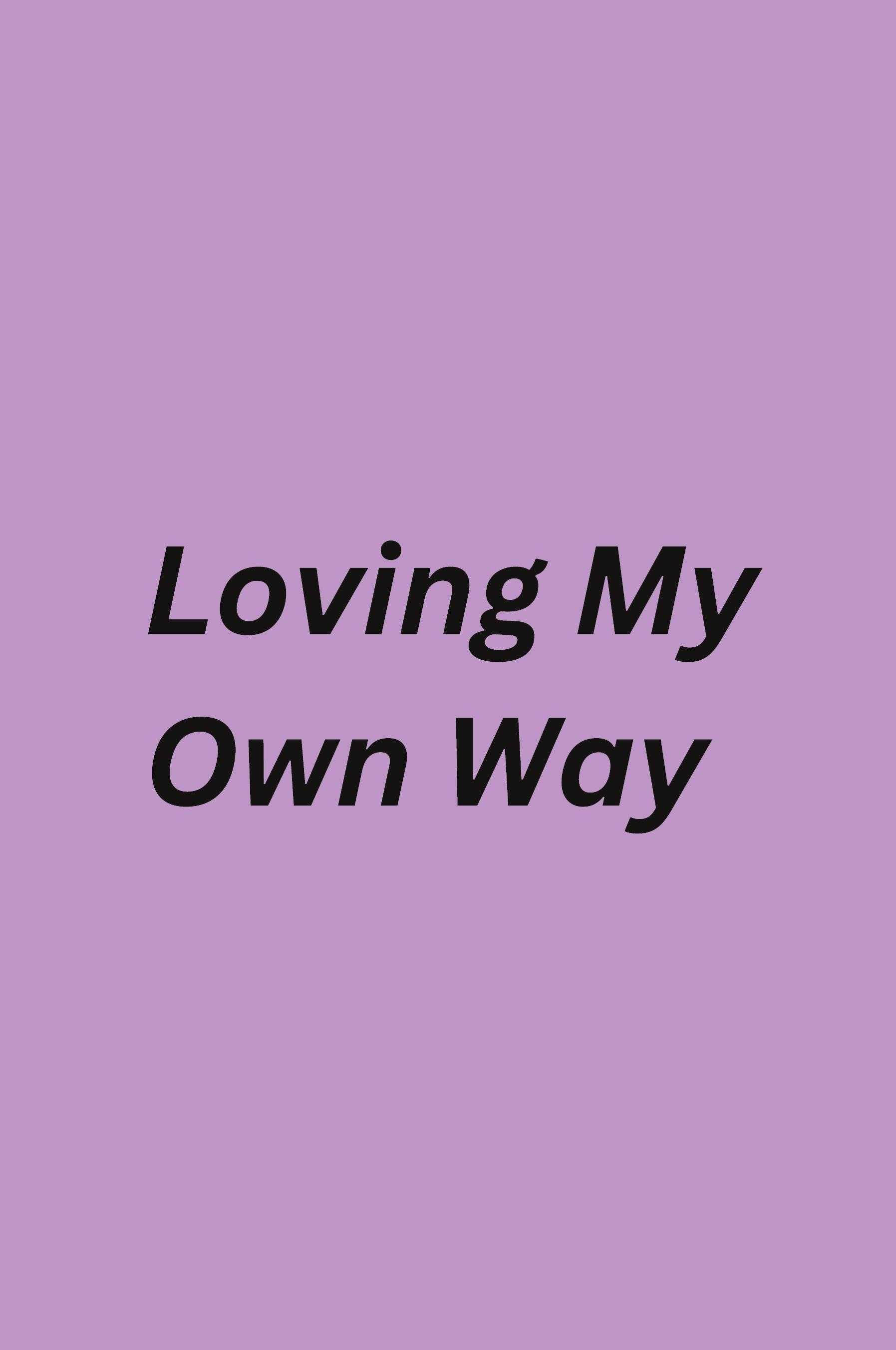 Vorderes Coverbild Loving My Own Way