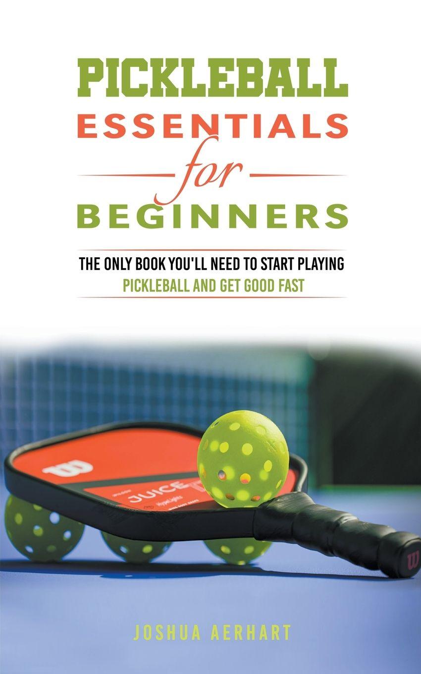 Vorderes Coverbild Pickleball Essentials For Beginners