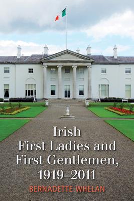 Vorderes Coverbild Irish First Ladies and First Gentlemen, 1919-2011