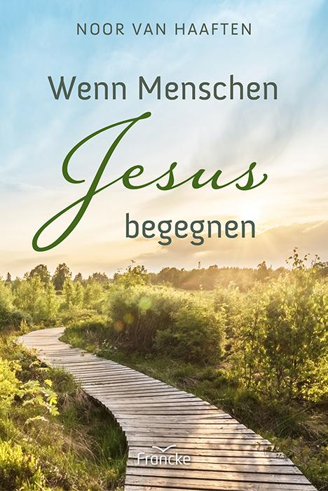 Vorderes Coverbild Wenn Menschen Jesus begegnen